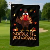 Thanksgiving Gobble Til You Wobble Turkey Golf Towel thumb 1