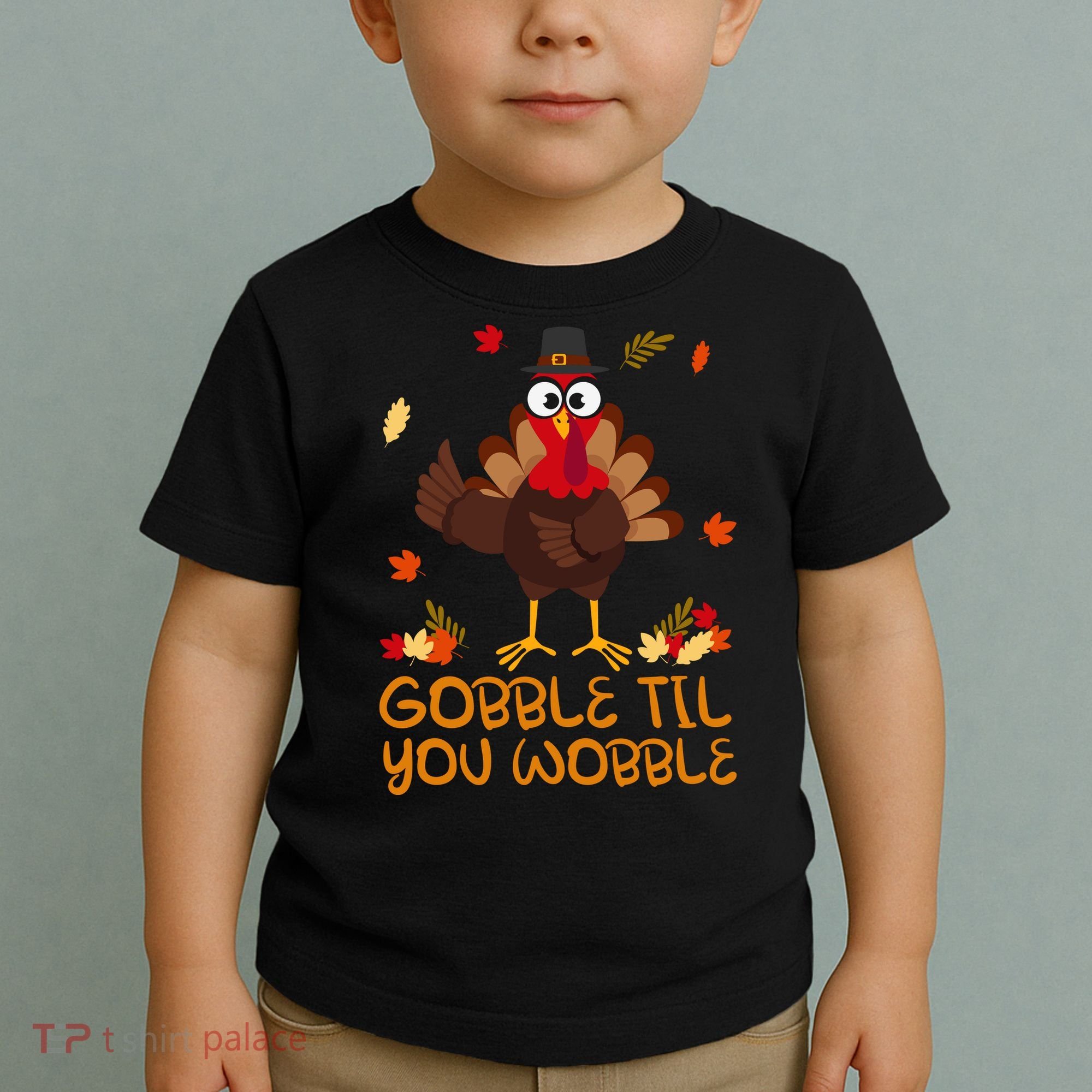 Thanksgiving Gobble Til You Wobble Turkey Toddler T-Shirt