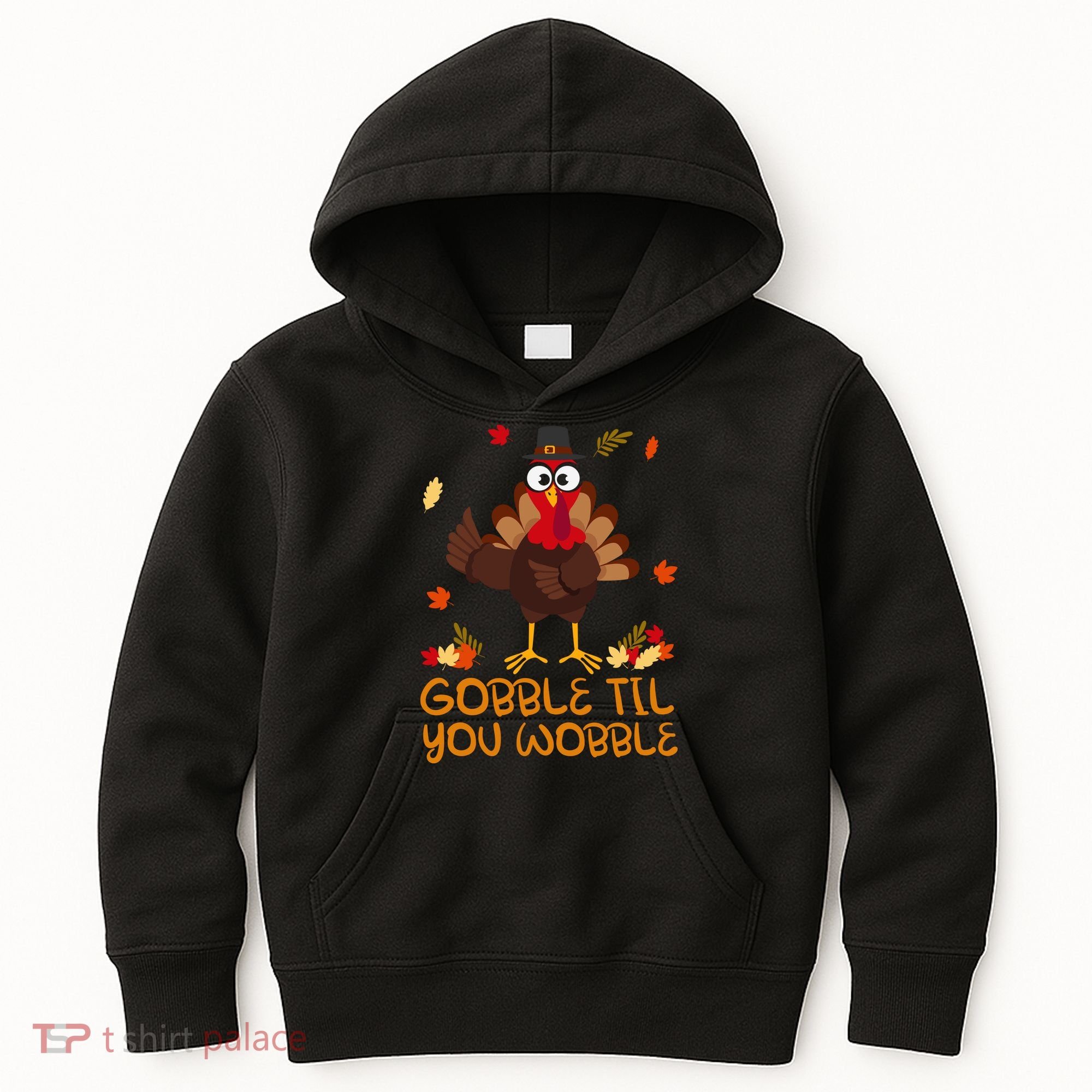 Thanksgiving Gobble Til You Wobble Turkey Kids Hoodie