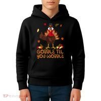 Thanksgiving Gobble Til You Wobble Turkey Kids Hoodie thumb 4