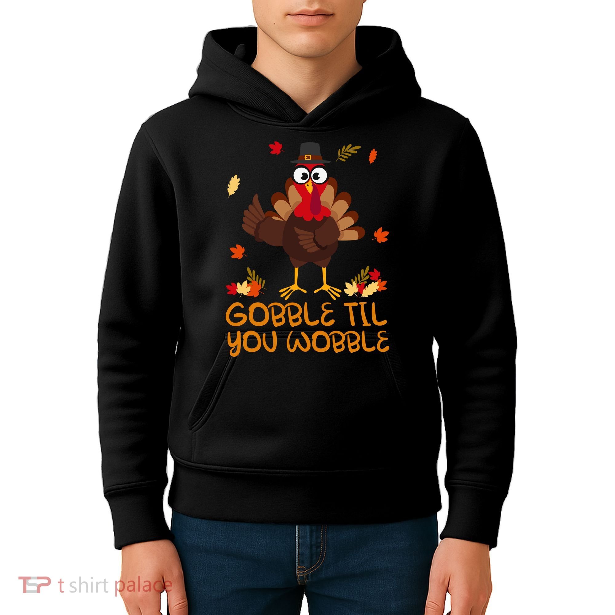 Thanksgiving Gobble Til You Wobble Turkey Kids Hoodie
