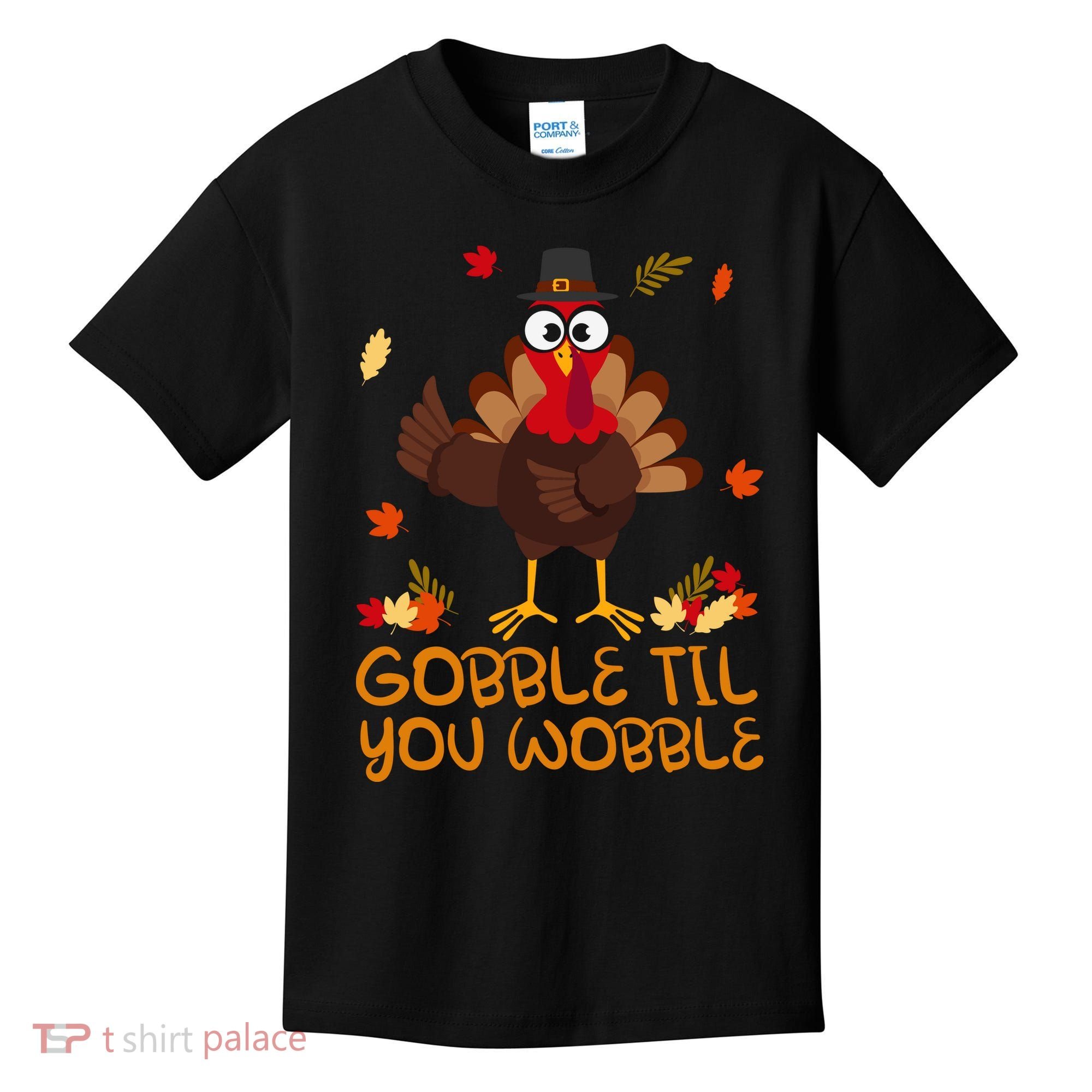 Thanksgiving Gobble Til You Wobble Turkey Kids T-Shirt