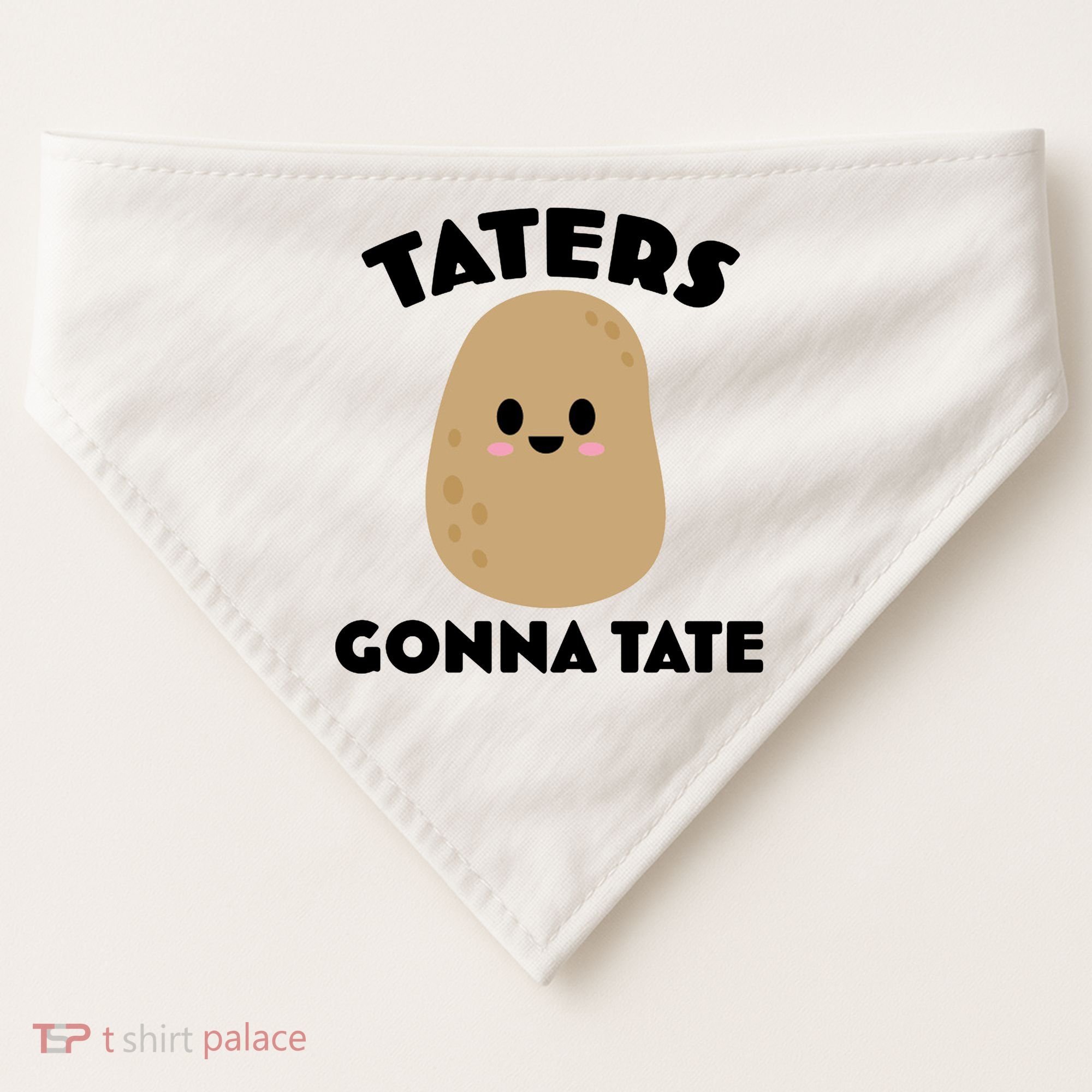 Taters Gonna Tate Funny USA-Made Doggie Bandana