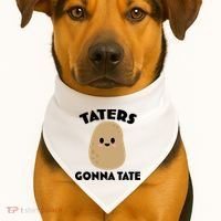 Taters Gonna Tate Funny USA-Made Doggie Bandana thumb 1