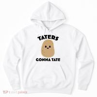 Taters Gonna Tate Funny Hoodie thumb 0