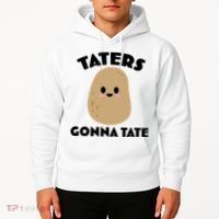 Taters Gonna Tate Funny Hoodie thumb 2