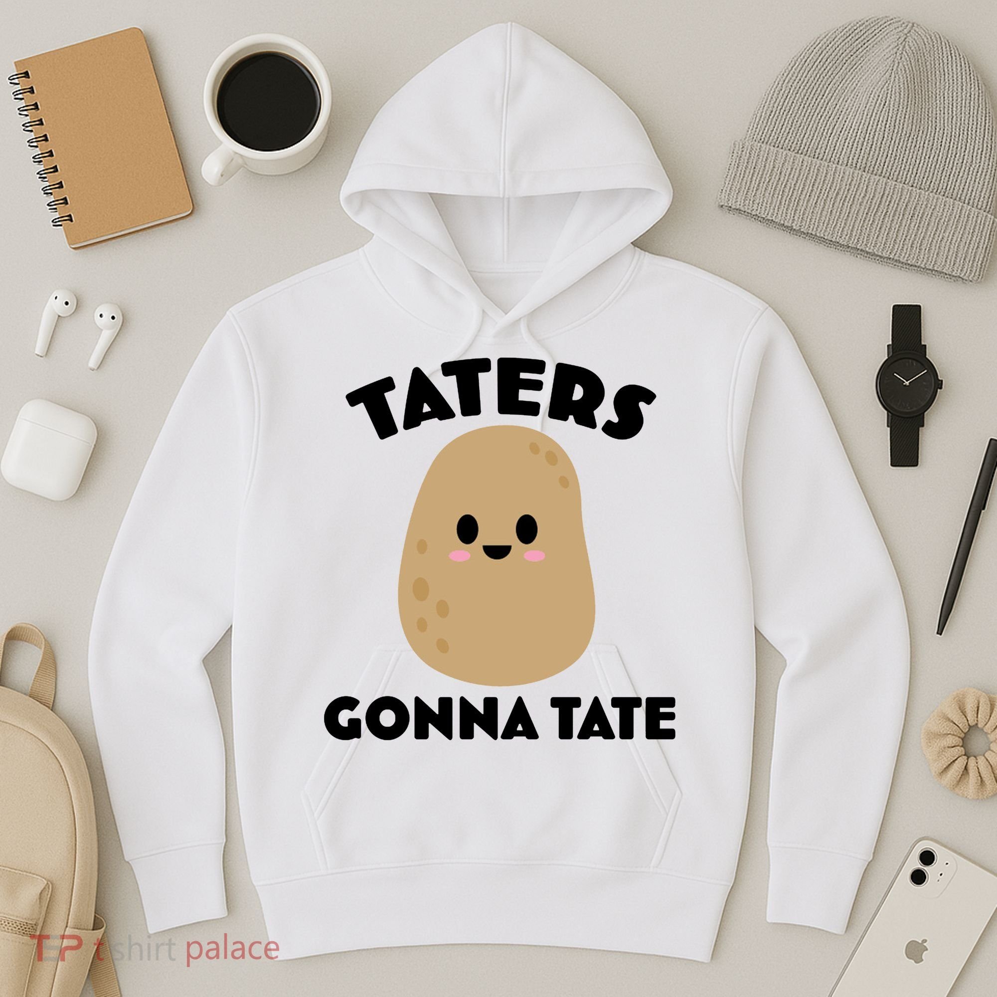 Taters Gonna Tate Funny Hoodie