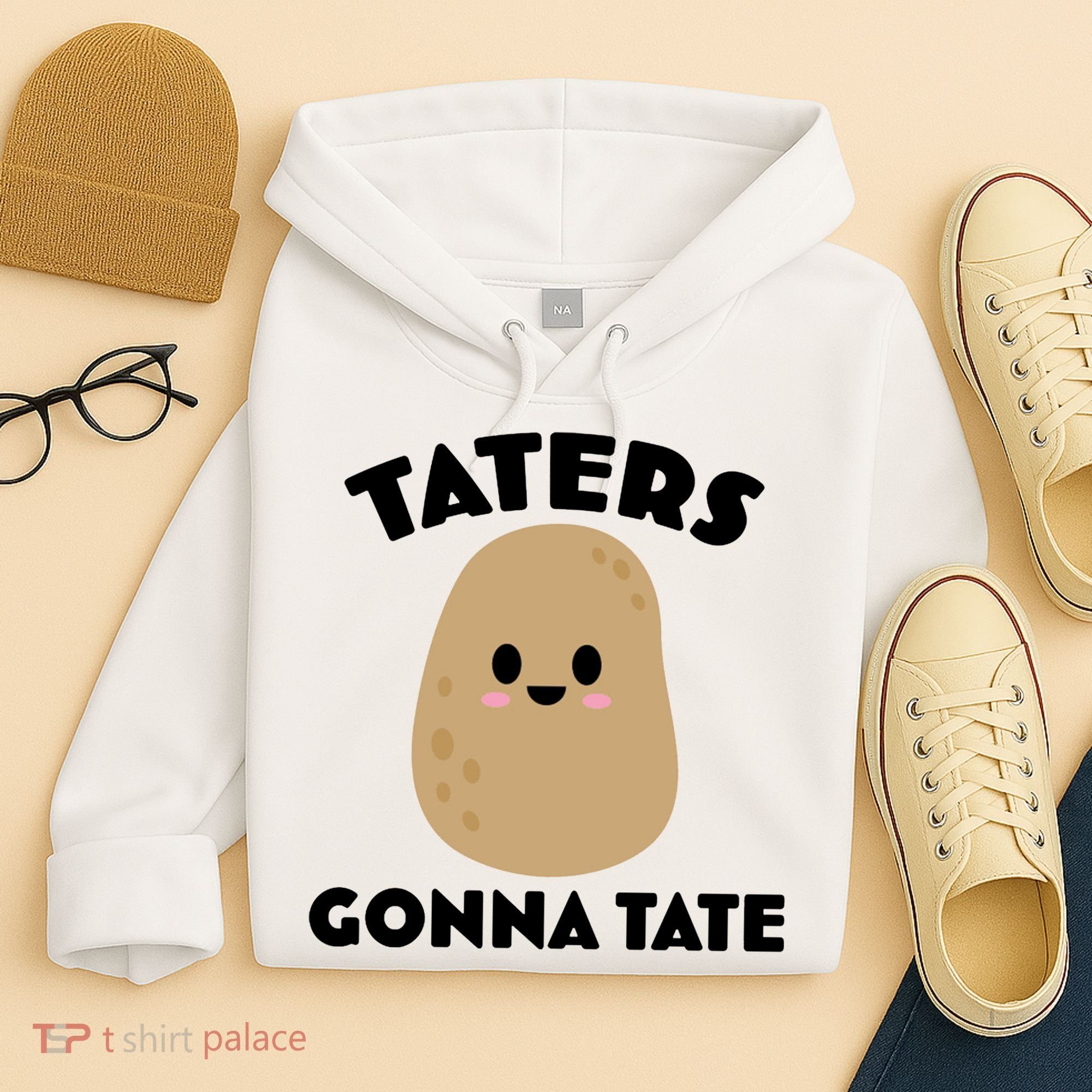 Taters Gonna Tate Funny Hoodie