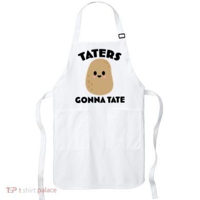 Taters Gonna Tate Funny Apron