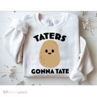 Taters Gonna Tate Funny Sweatshirt thumb 2