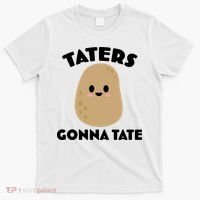 Taters Gonna Tate Funny T-Shirt thumb 0