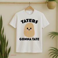 Taters Gonna Tate Funny T-Shirt thumb 2