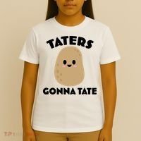 Taters Gonna Tate Funny T-Shirt thumb 4