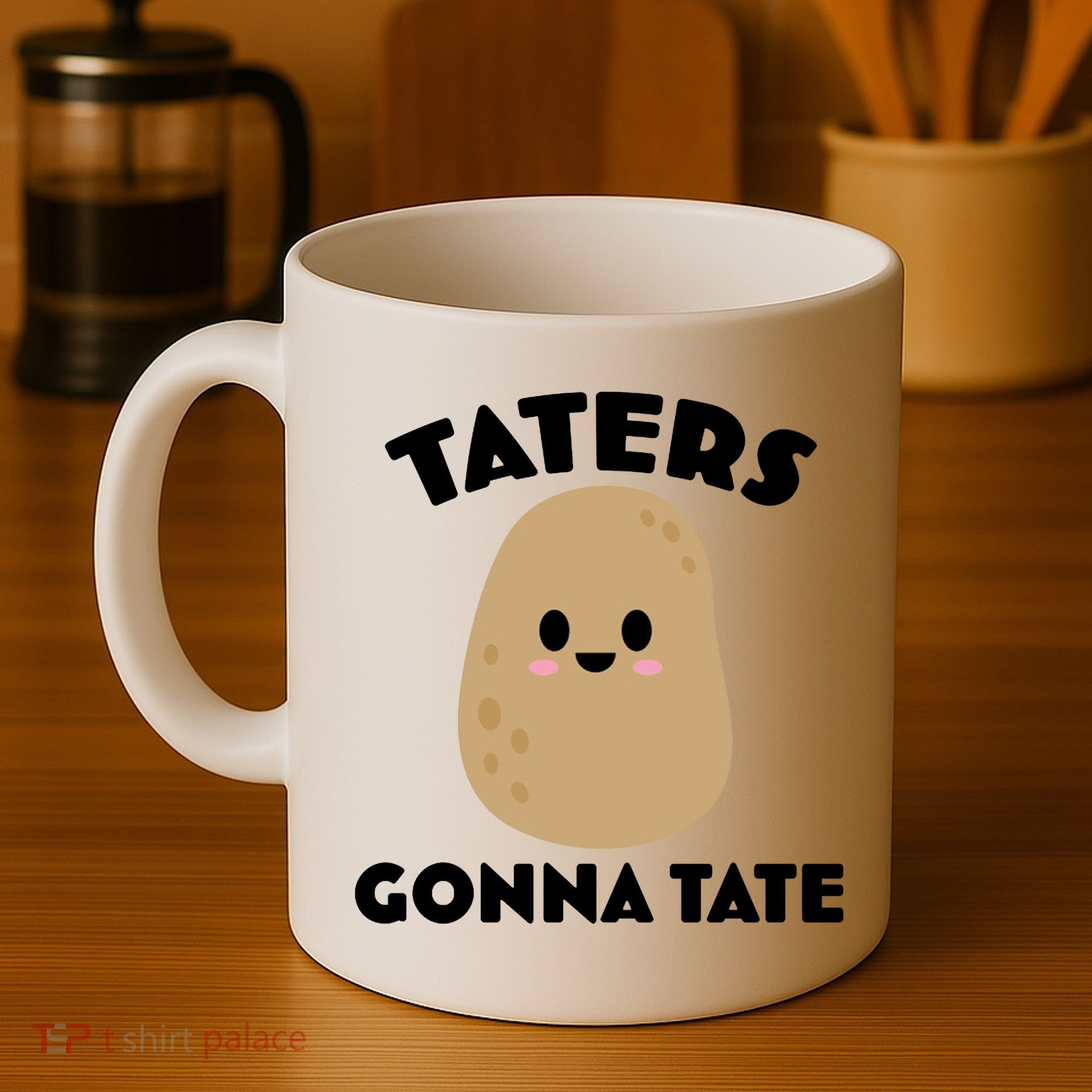 Taters Gonna Tate Funny Coffee Mug