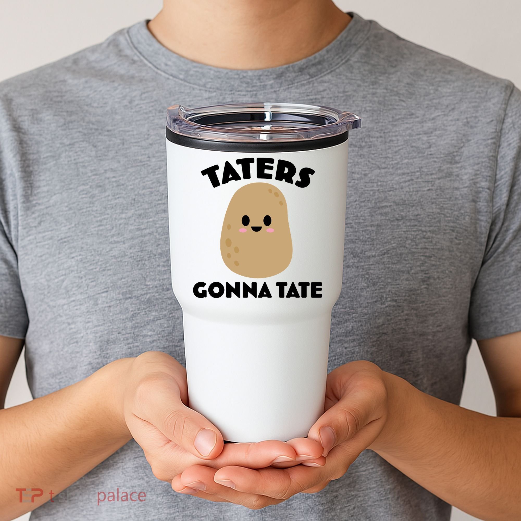 Taters Gonna Tate Funny Tumbler