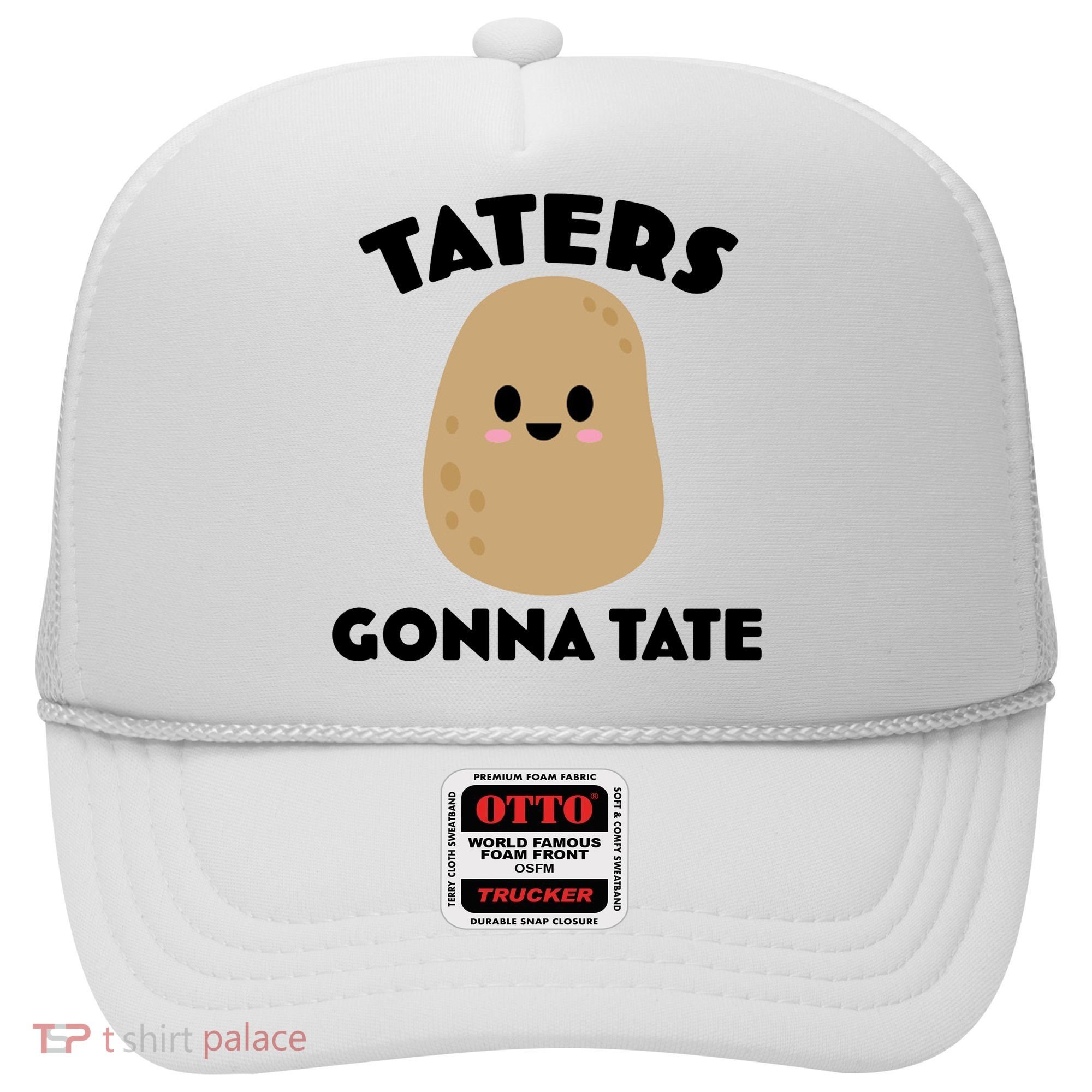 Taters Gonna Tate Funny Hat