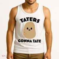 Taters Gonna Tate Funny Tank Top thumb 3