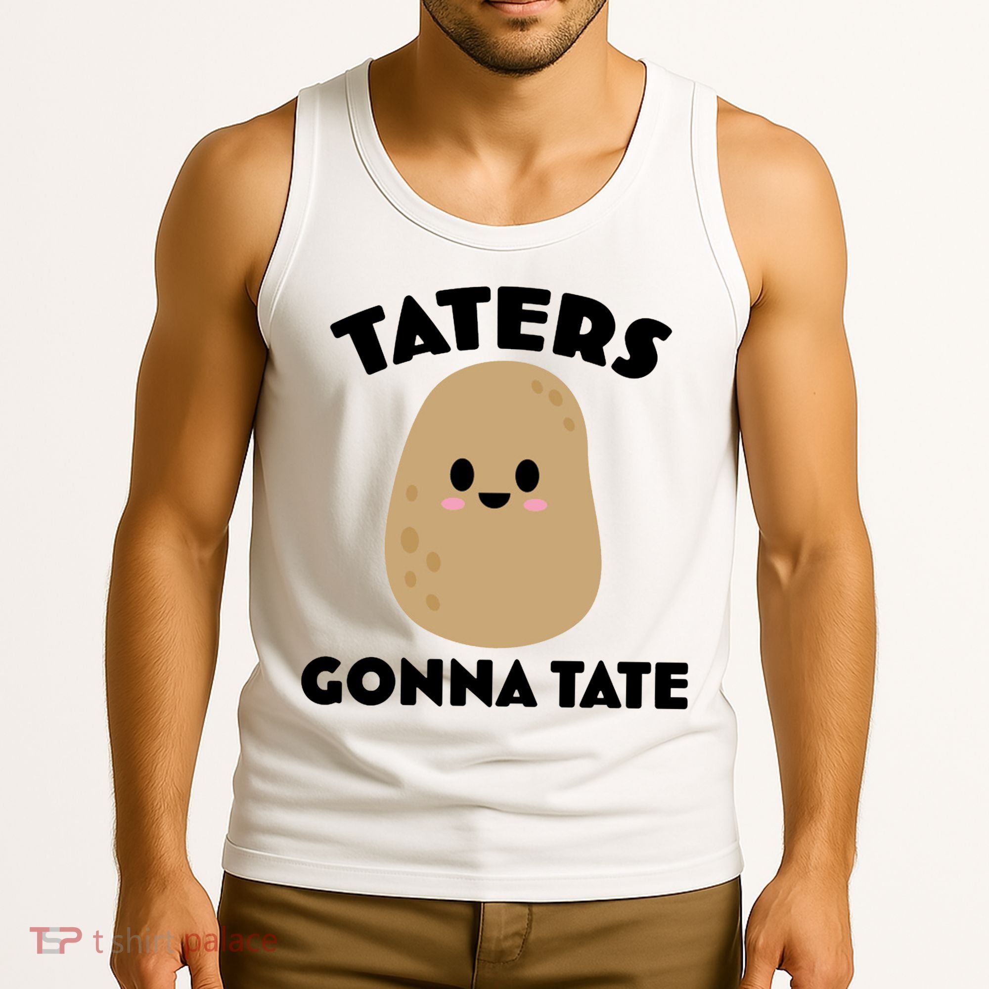 Taters Gonna Tate Funny Tank Top