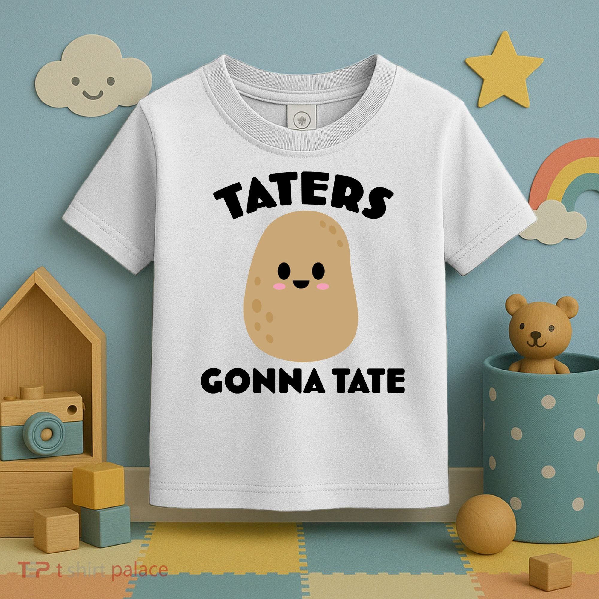 Taters Gonna Tate Funny Toddler T-Shirt