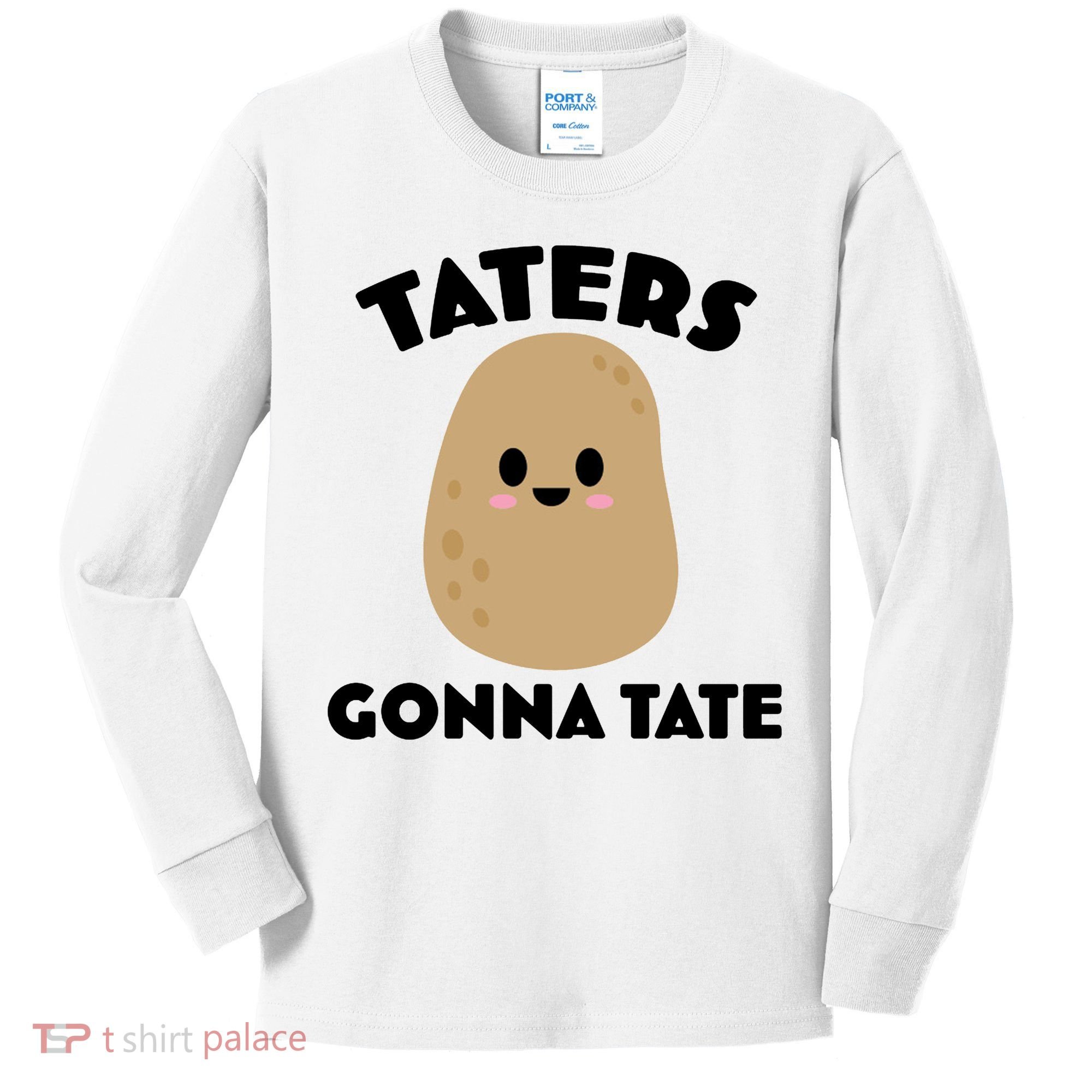 Taters Gonna Tate Funny Kids Long Sleeve Shirt