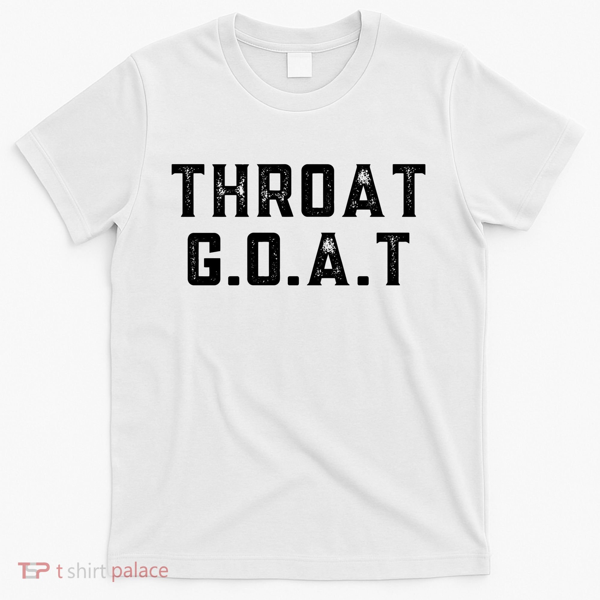 Throat G.O.A.T T-Shirt