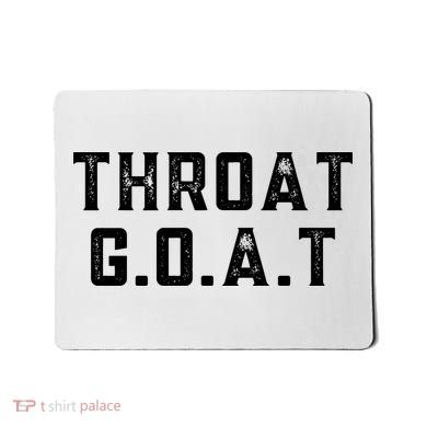 Throat G.O.A.T Mousepad
