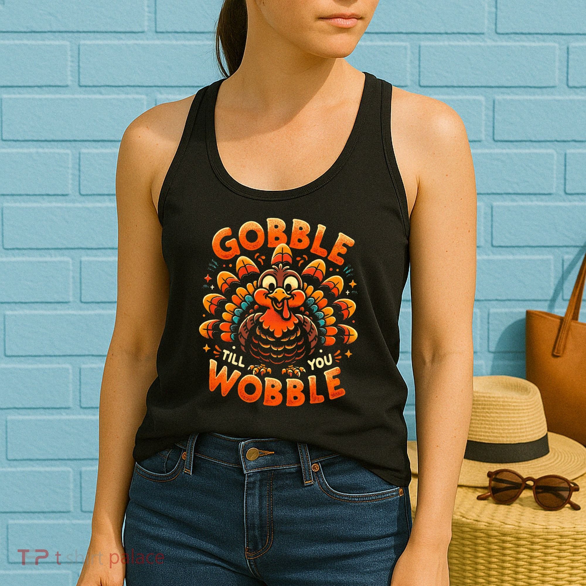 Thanksgiving  Gobble Till You Wobble  Women's Tank Top
