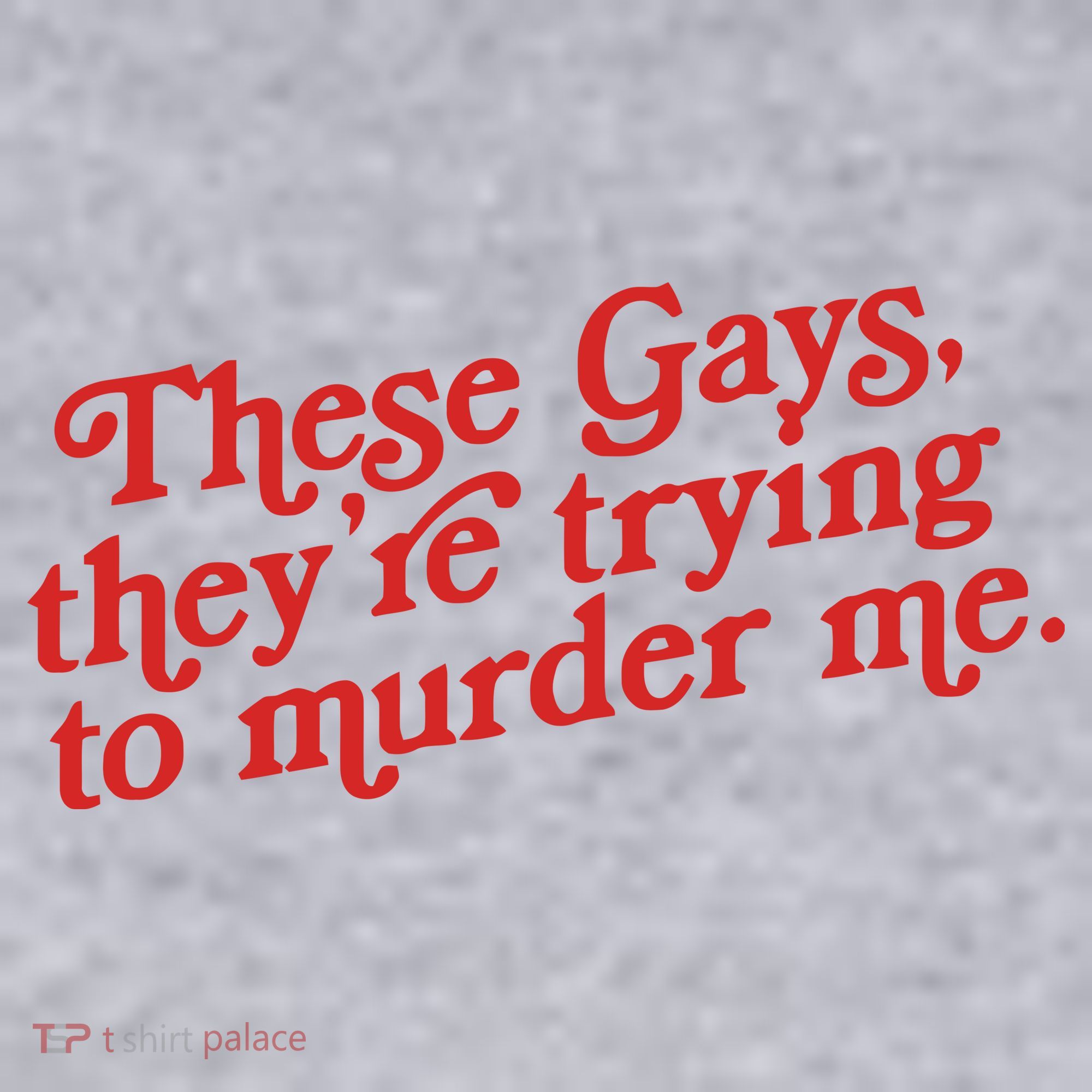 These Gays Trying To Murder Me Women's Sweatshirt