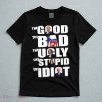 The Good The Bad The Ugly The Stupid The Idiot Politics T-Shirt thumb 5