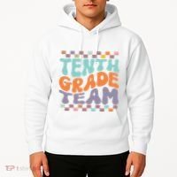 Tenth Grade TeamTeacher Student Back To School 10th Grade Gift Hoodie thumb 2