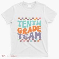 Tenth Grade TeamTeacher Student Back To School 10th Grade Gift T-Shirt thumb 0