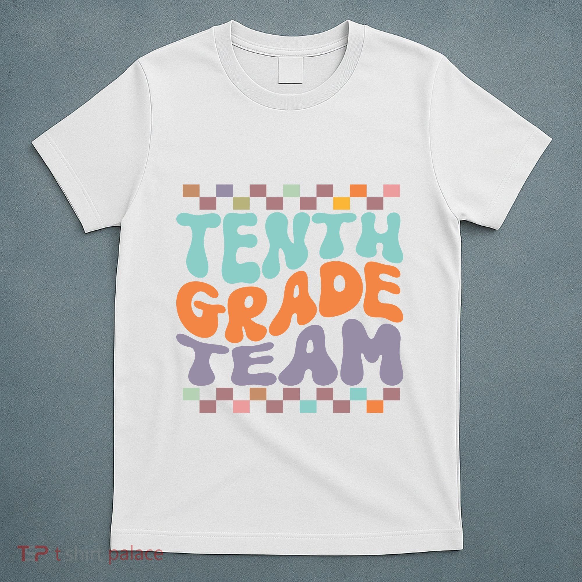 Tenth Grade TeamTeacher Student Back To School 10th Grade Gift T-Shirt