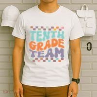 Tenth Grade TeamTeacher Student Back To School 10th Grade Gift T-Shirt thumb 6