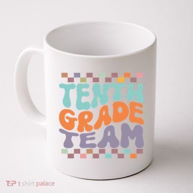 Tenth Grade TeamTeacher Student Back To School 10th Grade Gift Coffee Mug