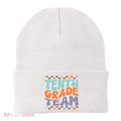 Tenth Grade TeamTeacher Student Back To School 10th Grade Gift Beanie