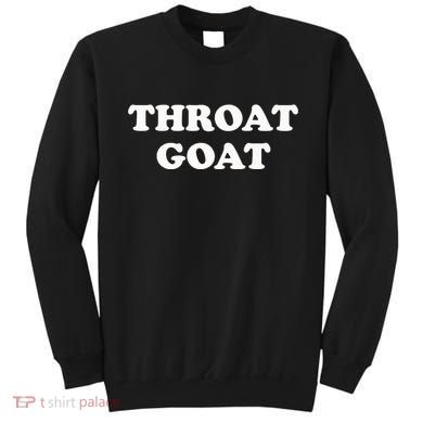 Throat Goat Sweatshirt