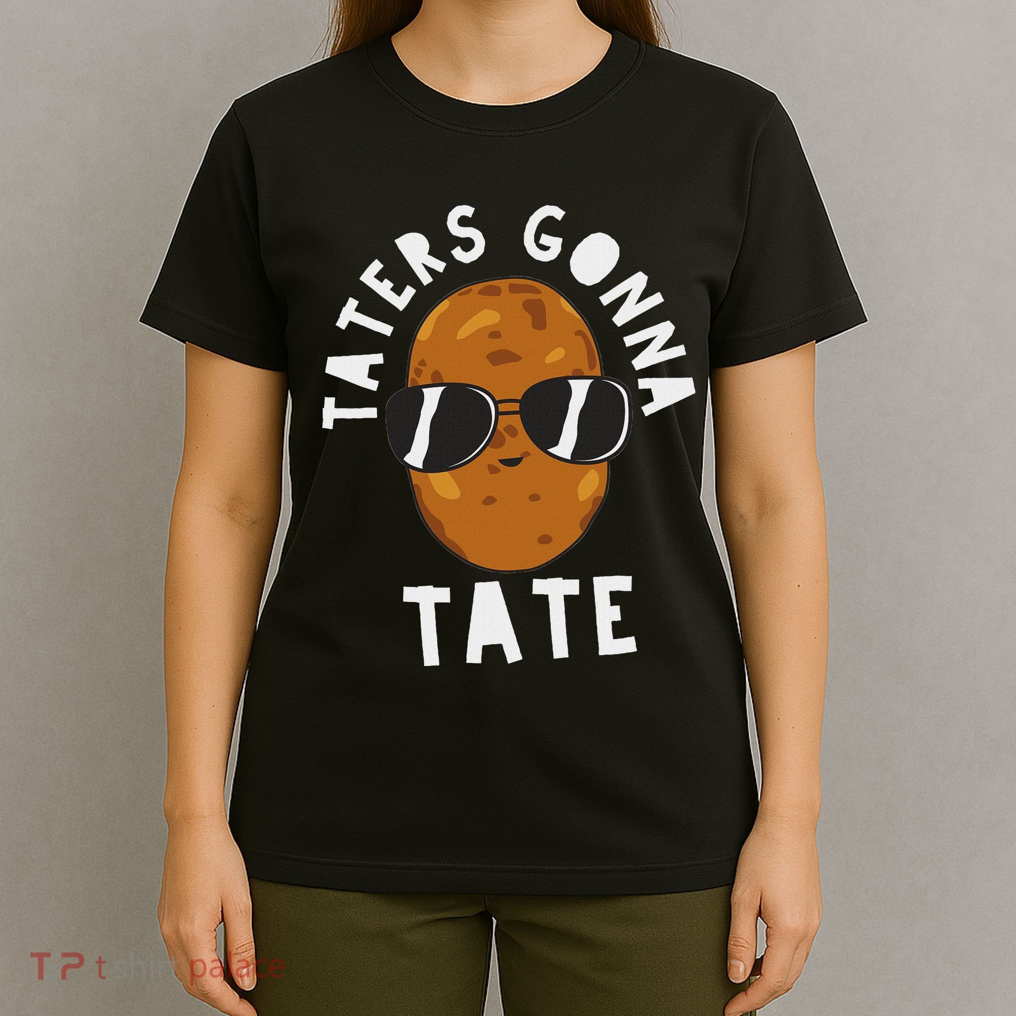 Taters Gonna Tate Funny Potato Tater Tot Foodie T-Shirt