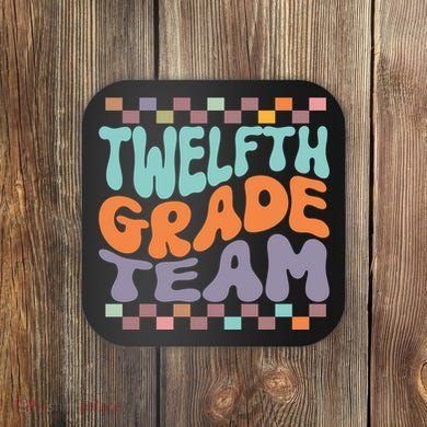 Twelfth Grade Team Teacher Student Back To School 12th Grade Gift Coaster