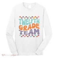 Twelfth Grade Team Teacher Student Back To School 12th Grade Gift Long Sleeve Shirt thumb 0