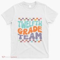 Twelfth Grade Team Teacher Student Back To School 12th Grade Gift T-Shirt thumb 0