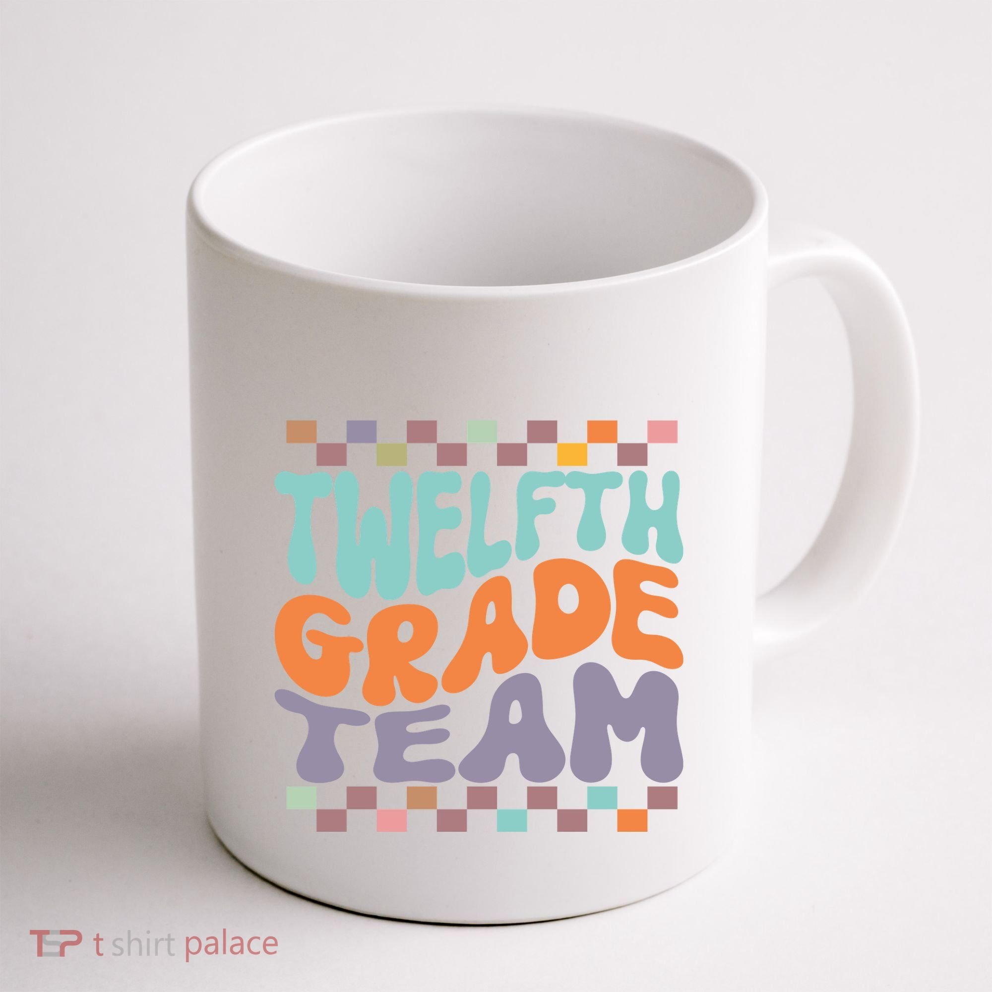 Twelfth Grade Team Teacher Student Back To School 12th Grade Gift Coffee Mug