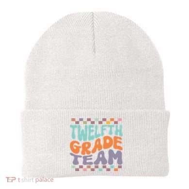 Twelfth Grade Team Teacher Student Back To School 12th Grade Gift Beanie