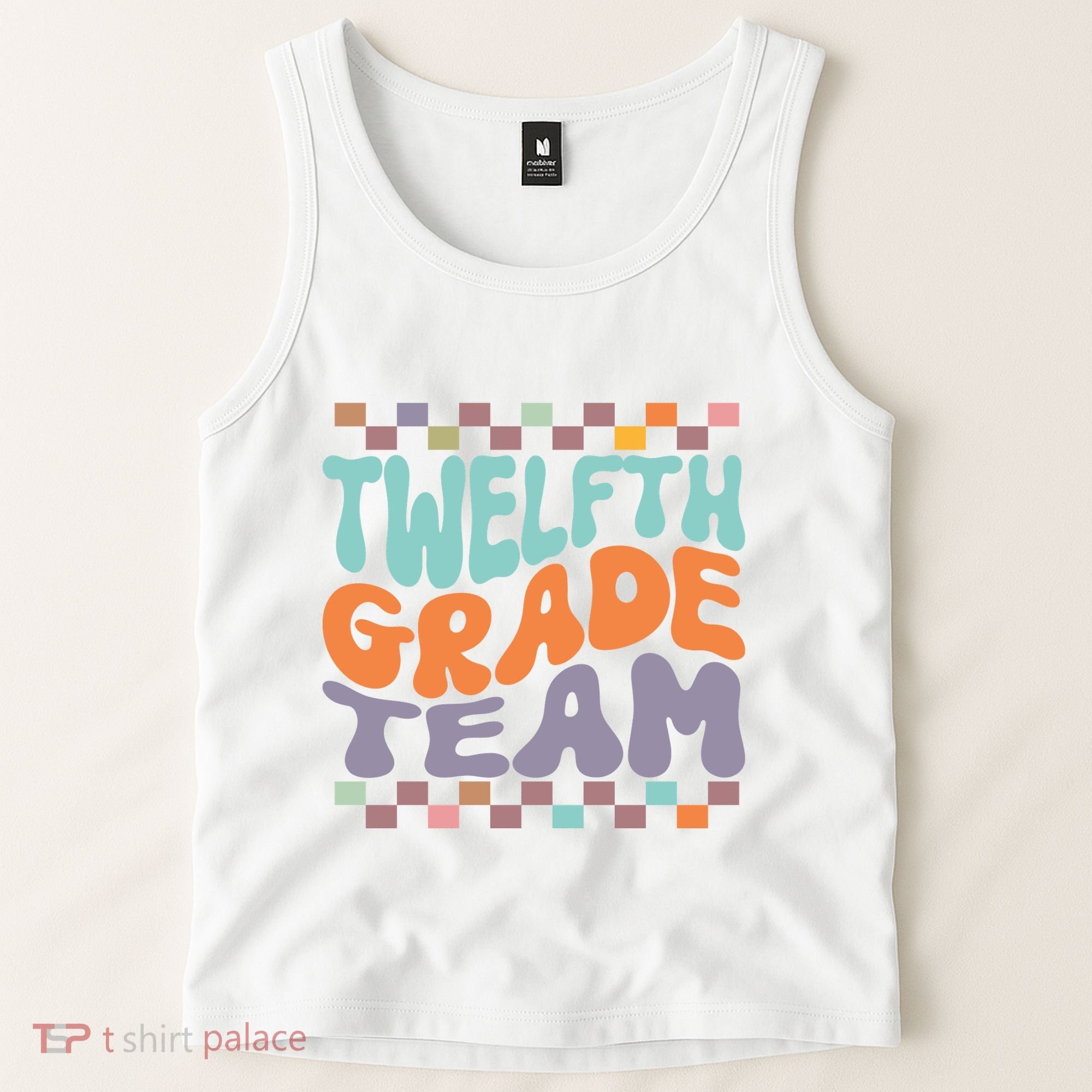 Twelfth Grade Team Teacher Student Back To School 12th Grade Gift Tank Top