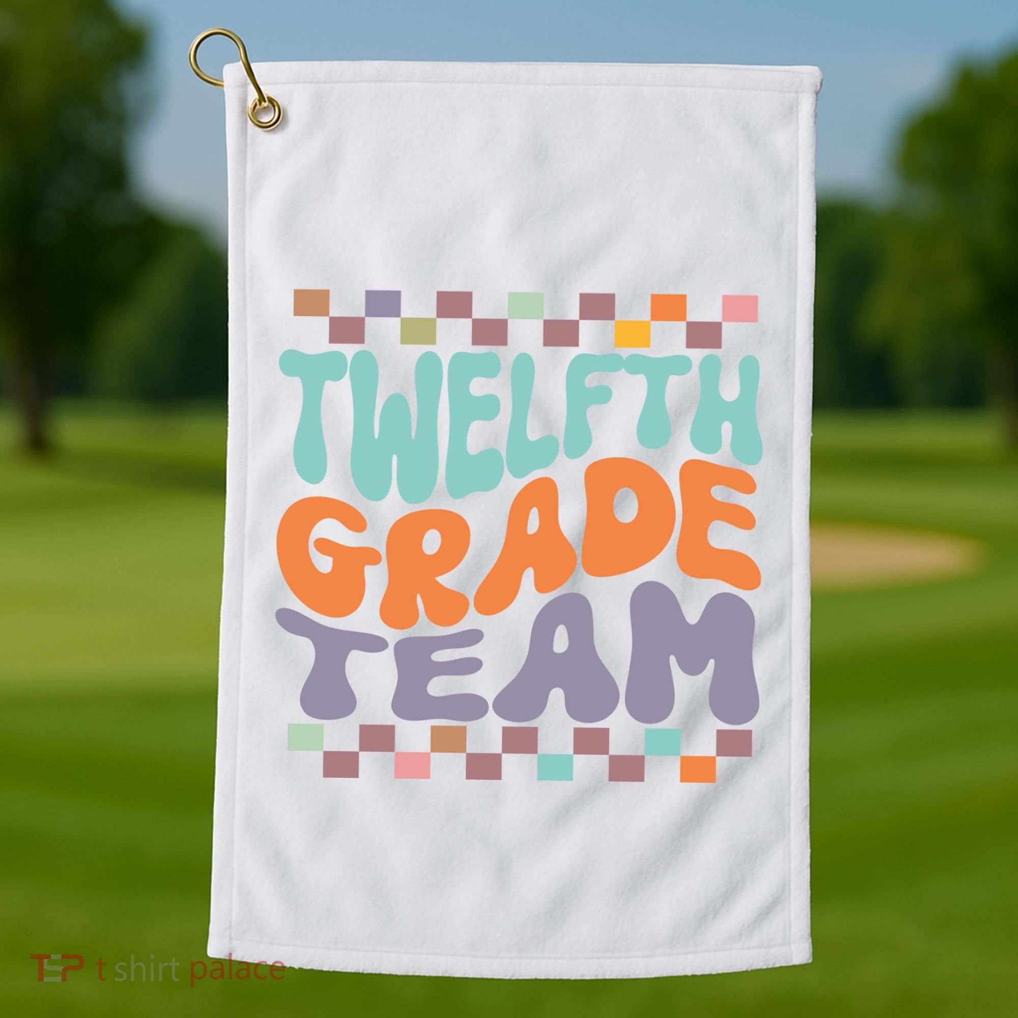 Twelfth Grade Team Teacher Student Back To School 12th Grade Gift Golf Towel