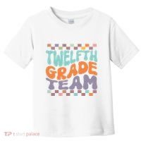 Twelfth Grade Team Teacher Student Back To School 12th Grade Gift Toddler T-Shirt thumb 0