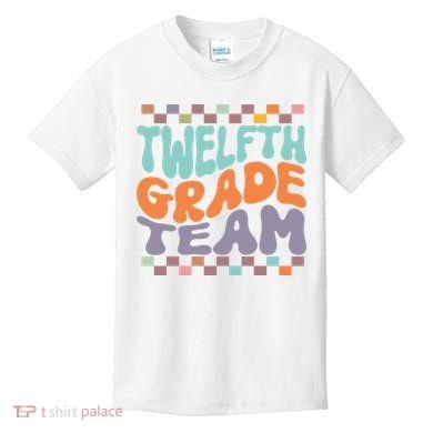 Twelfth Grade Team Teacher Student Back To School 12th Grade Gift Kids T-Shirt