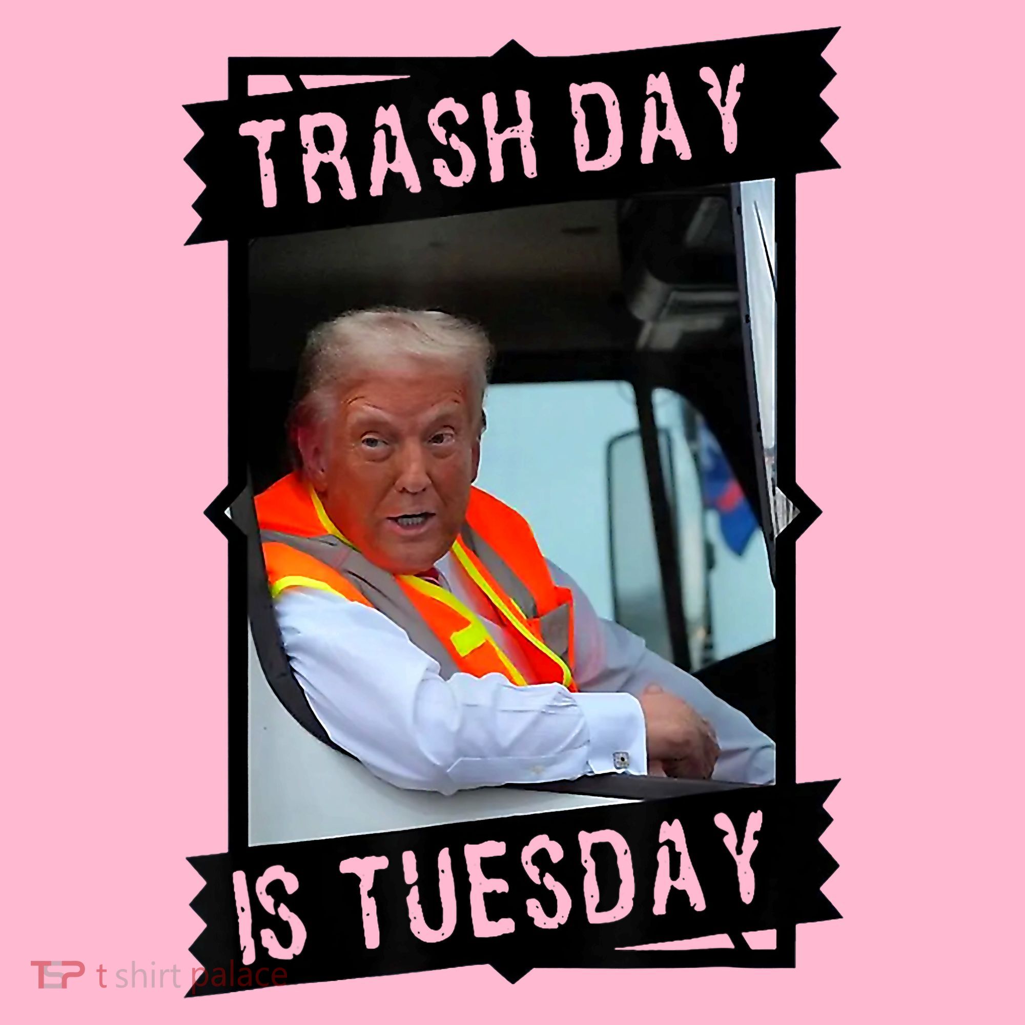 Trump Garbage Truck Trash Day Is Tuesday Coaster