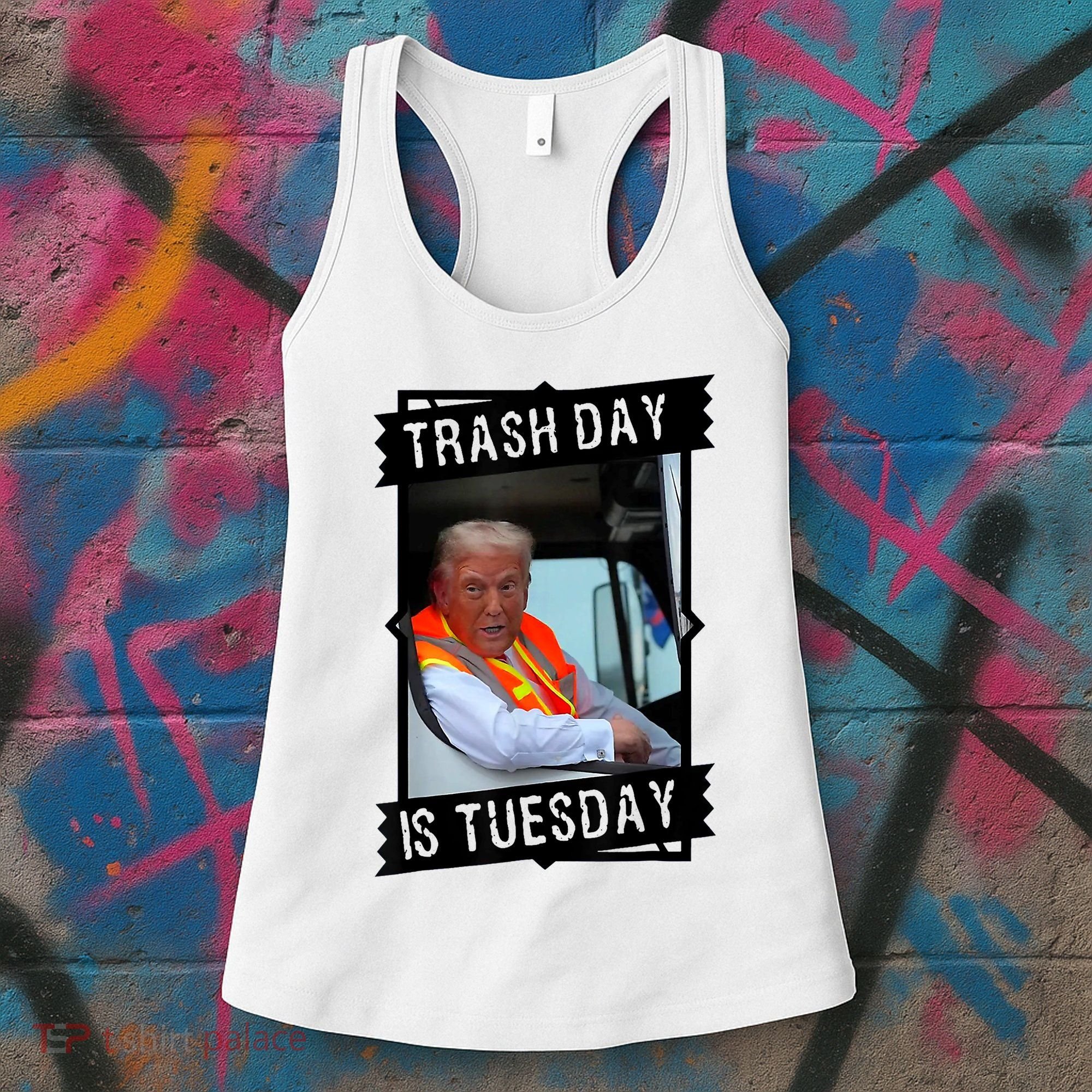 Trump Garbage Truck Trash Day Is Tuesday Women's Tank Top