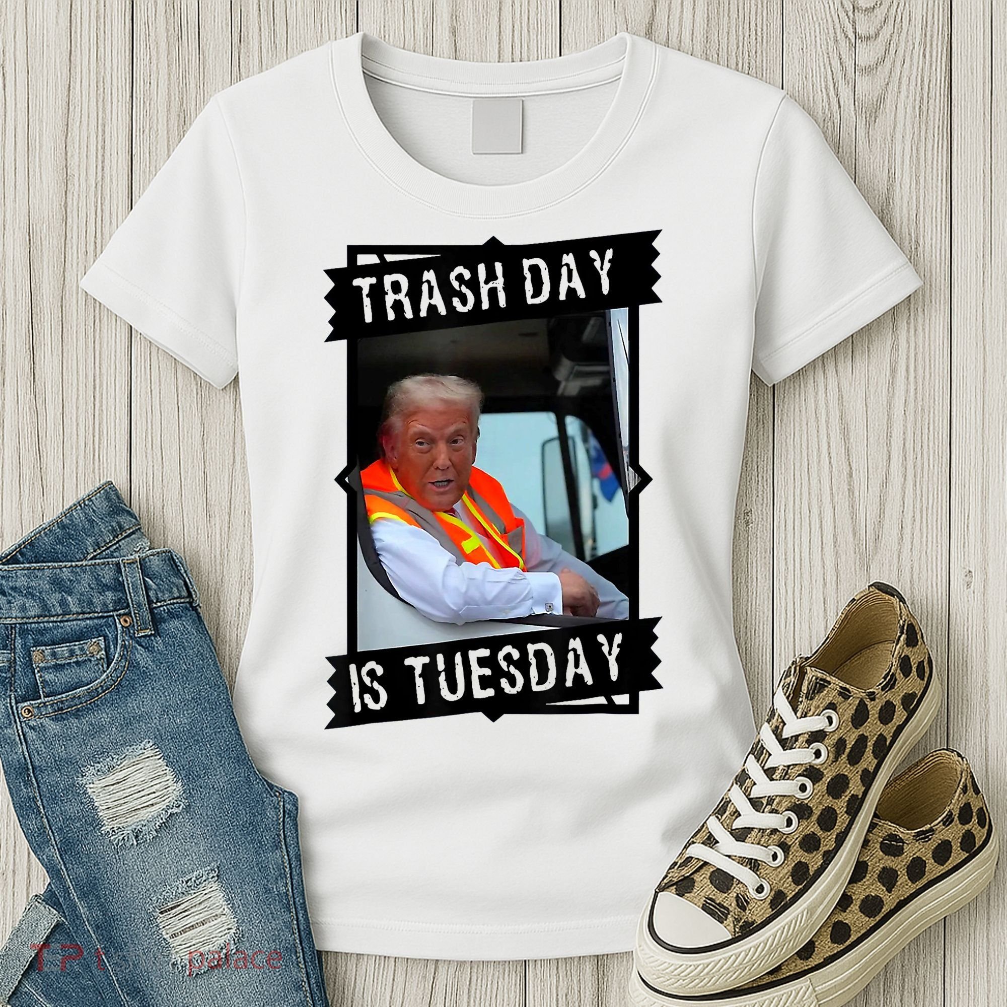 Trump Garbage Truck Trash Day Is Tuesday Women's T-Shirt