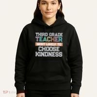 Third Grade Teacher Most Likely To Choose Kind Hoodie thumb 5